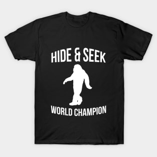 Big Foot Hide And Seek World Champ T-Shirt